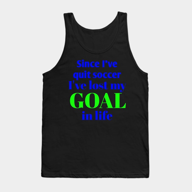 Funny and Creative Football/Soccer Life Pun Tank Top by Normo Apparel